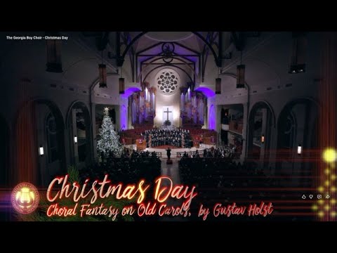 The Georgia Boy Choir sings Christmas Day by Gustav Holst