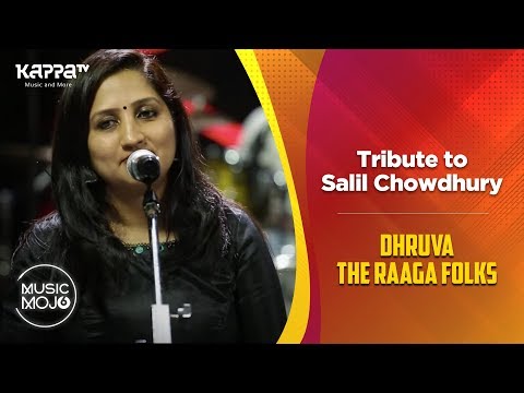 Tribute to Salil Chowdhury - Dhruva The Raaga Folks - Music Mojo Season 6 - Kappa TV
