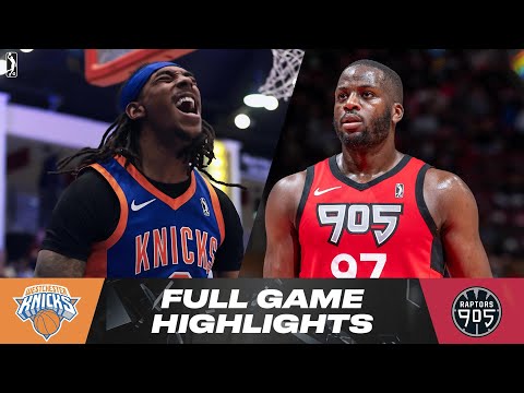 Westchester Knicks vs. Raptors 905 - Game Highlights