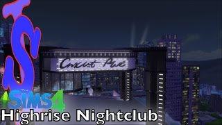 The Sims4 Building The Highrise Nightclub