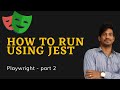Playwright Jest Config Launch Browser Playwright Part 2