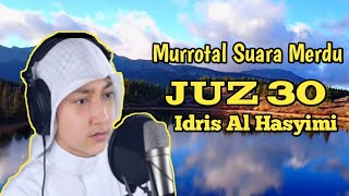 Download lagu Bacaan Quran Suara Merdu idris Al Hasyimi Juz 30 Full Tartil Terbaru 2021 mp3