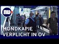 Wennen aan mondkapje in het ov: 'Het is echt benauwd' | NU.nl