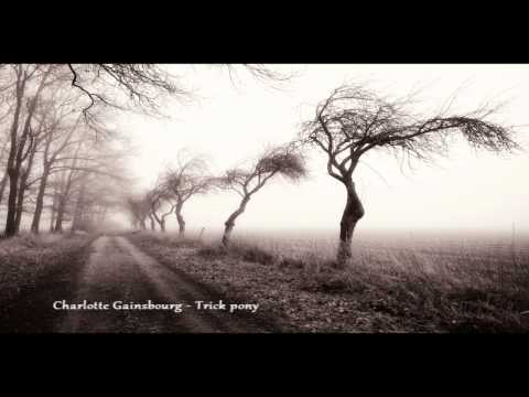 Charlotte Gainsbourg - Trick pony