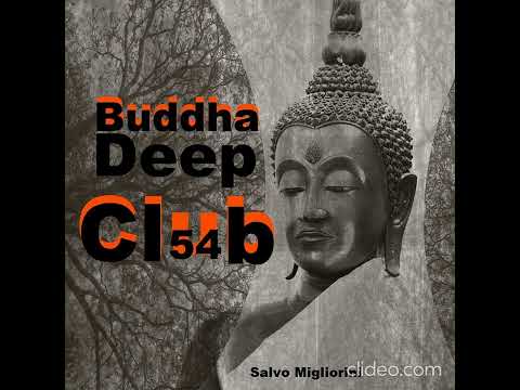 Salvo Migliorini - Buddha Deep Club 54