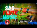 Sad Flute Music Flute Background Music No Copyright Poetry Background Music No Copyright