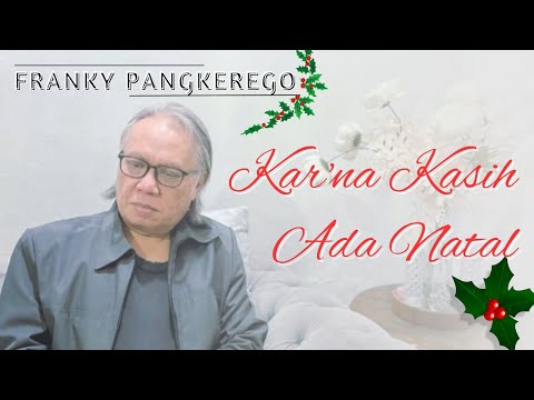 [LYRICS VIDEO] FRANKY PANGKEREGO - KAR'NA KASIH ADA NATAL