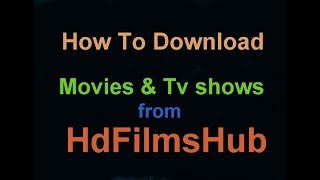 How To Download Free Movies and Web Series From www.HdFilmsHub2.xyz | How To Do | HdFilmsHub