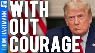 Why Trump Has No Courage (w/ Justin A. Frank)