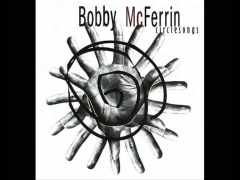 Bobby McFerrin Circlesong six