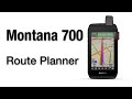 Garmin Montana 700 700i 750i -How To Create And Use Route Planner