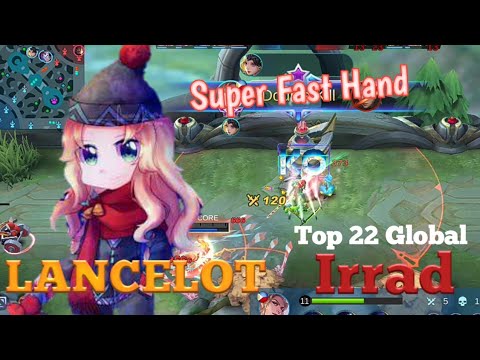 Super Fast Hand Aggresive Skill Lancelot Top Global Irrad