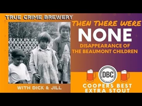 And Then There Were None: The Disappearance of the Beaumont Children