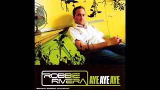 Robbie Rivera Feat. C + C Music - Aye Aye Aye (Music Qualité CD)