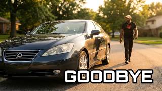 Saying GOODBYE to my Lexus ES350 2008! (Why I sold it)