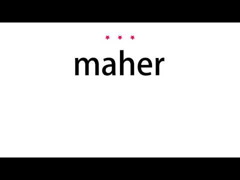 How to pronounce maher - Vocab Today