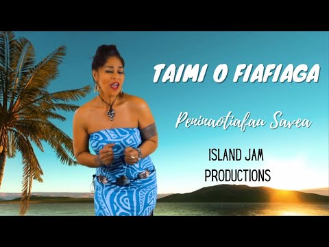 "TAIMI O FIAFIAGA"