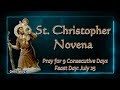 St. Christopher Novena | Patron of Travelers, Drivers, Sailors, Storm, Gardeners, Toothache, etc.