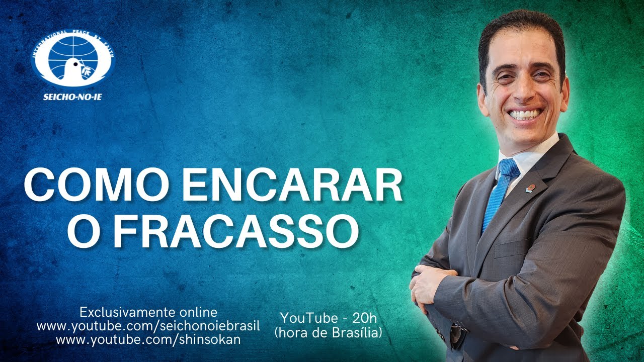 Como encarar o fracasso (05/05/2025) - Shinsokan