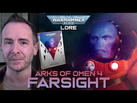 ARKS OF OMEN: FARSIGHT - The Lore | Warhammer 40,000