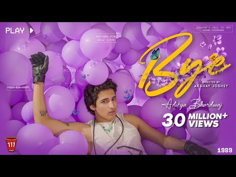 BYE - Aditya Bhardwaj (Official Music Video)