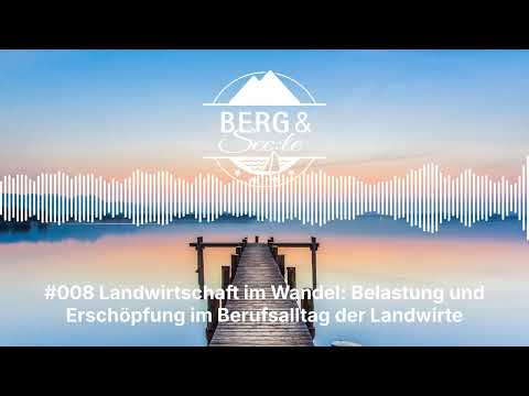 #008 Landwirtschaft im Wandel: Belastung und Erschöpfung im Berufsalltag der Landwirte
