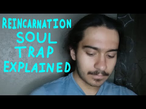 The Reincarnation Soul Trap Explained
