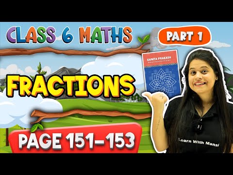 Fractions | Part 1 | Class 6 Maths |  Chapter 7 | Ganita Prakash