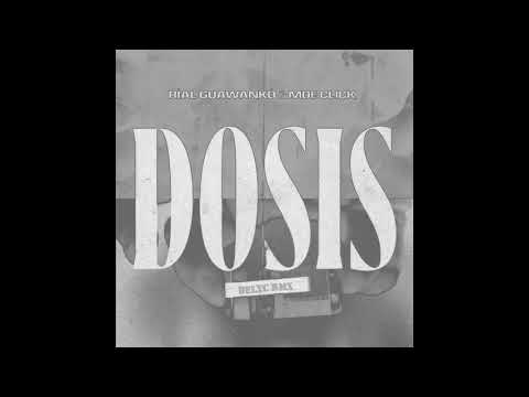 Ríal Guawankó ft. MDE Click - Dosis (DELYC RMX)