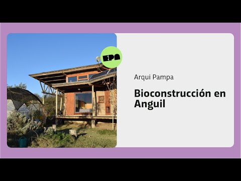 ARQUI PAMPA | Programa 7 | Bioconstrucción en Anguil