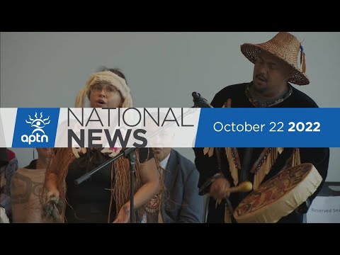 APTN National News October 22, 2022 – Ancient knowledge and Indigenous artists, Fishers charged