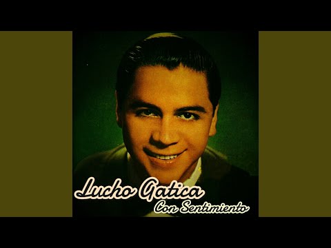Todo El Amor Del Mundo - Lucho Gatica