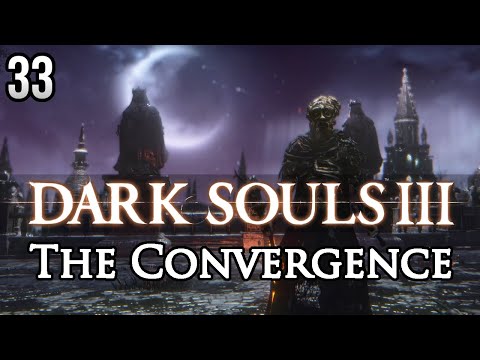 Zagrajmy w Dark Souls 3: The Convergence - NOWA LOKACJA?! [#33]
