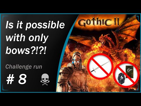 Can You Beat Gothic 2 Gold Only Using Bows? - Let's Play Gothic 2 NOTR Challenge Run - Part 8
