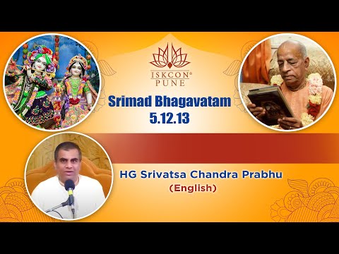 SB-5.12.13 | HG Srivatsa Chandra Prabhu 19th July 2021 #ISKCONNVCC​​​ Pune