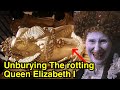 Opening The Coffin And Burial Vault Of Queen Elizabeth I  what was her cause of death !