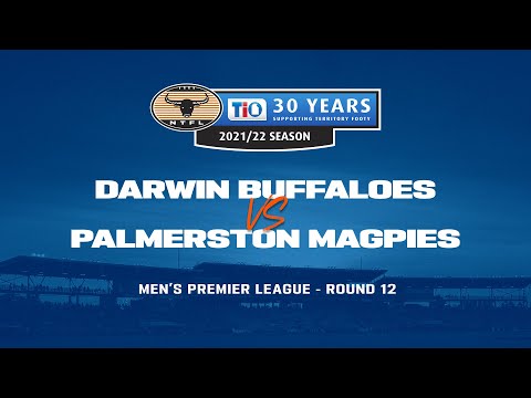 Darwin Buffaloes v Palmerston Magpies | Round 12, 2021/22 TIO NTFL Men's Premier League