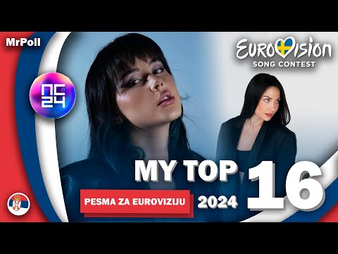 🇷🇸 Pesma za Evroviziju 2024 | Grand Finale | My Top 16 (Serbia Eurovision 2024)