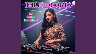 Download lagu Itil Hideung (DJ Battle Breakbeat) mp3