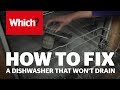 How to repair a dishwasher that won't drain - Which? advice
