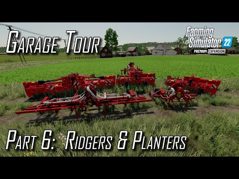 👨🏼‍🌾 Premium Expansion Farming Simulator 22👨🏼‍🌾 Garage Tour 👨🏼‍🌾 Ridgers & Planters