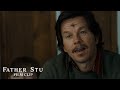 FATHER STU Film Clip – Lent