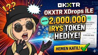 Okxtr XDrops İle 2.000.000 IRYS Token Hediye @OKXTurkiye @OKX @TheOKXGlobal #okx #okxtr #ırys 
