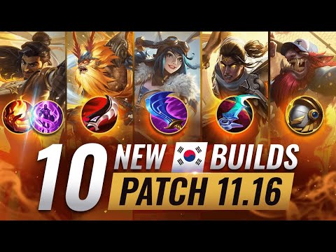 10 NEW BROKEN Korean Builds YOU SHOULD ABUSE In Patch 11.16 - League of Legends