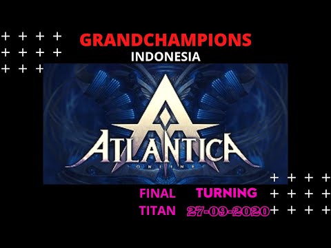Atlantica Online Indonesia, Final GrandChampions Titan 27-09-2020