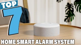 Top 7 Smart Alarm Systems for Home Security in 2025