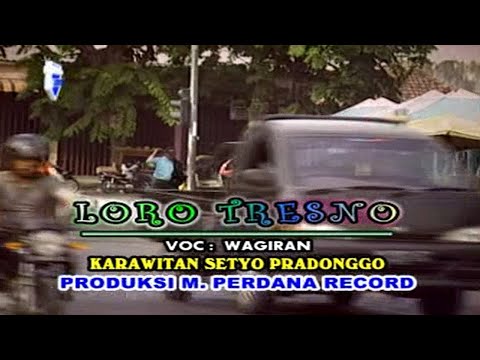 Wagiran Pratama - Loro Tresno (Official Musik Video)