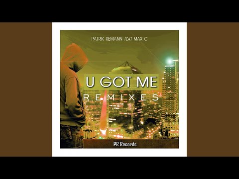 U Got Me Remixes (Xander Niels Remix)