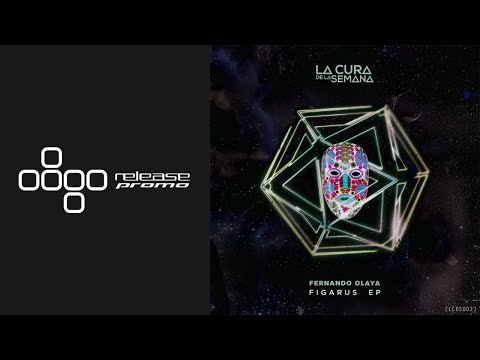 PREMIERE: Fernando Olaya  - Figarus [La Cura de la Semana]