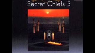 Secret Chiefs 3 - The Rose Garden of Mystery